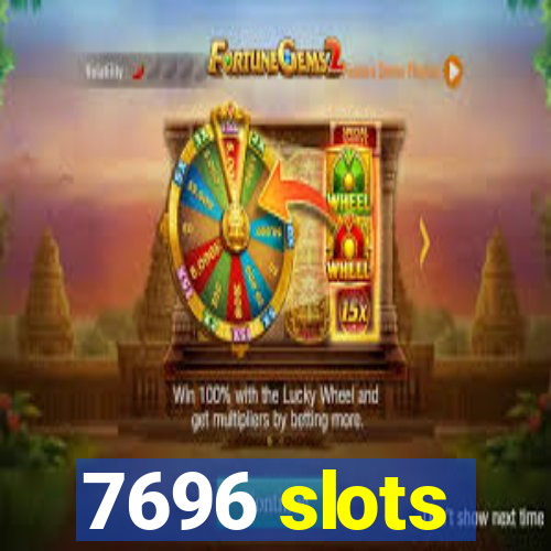 7696 slots